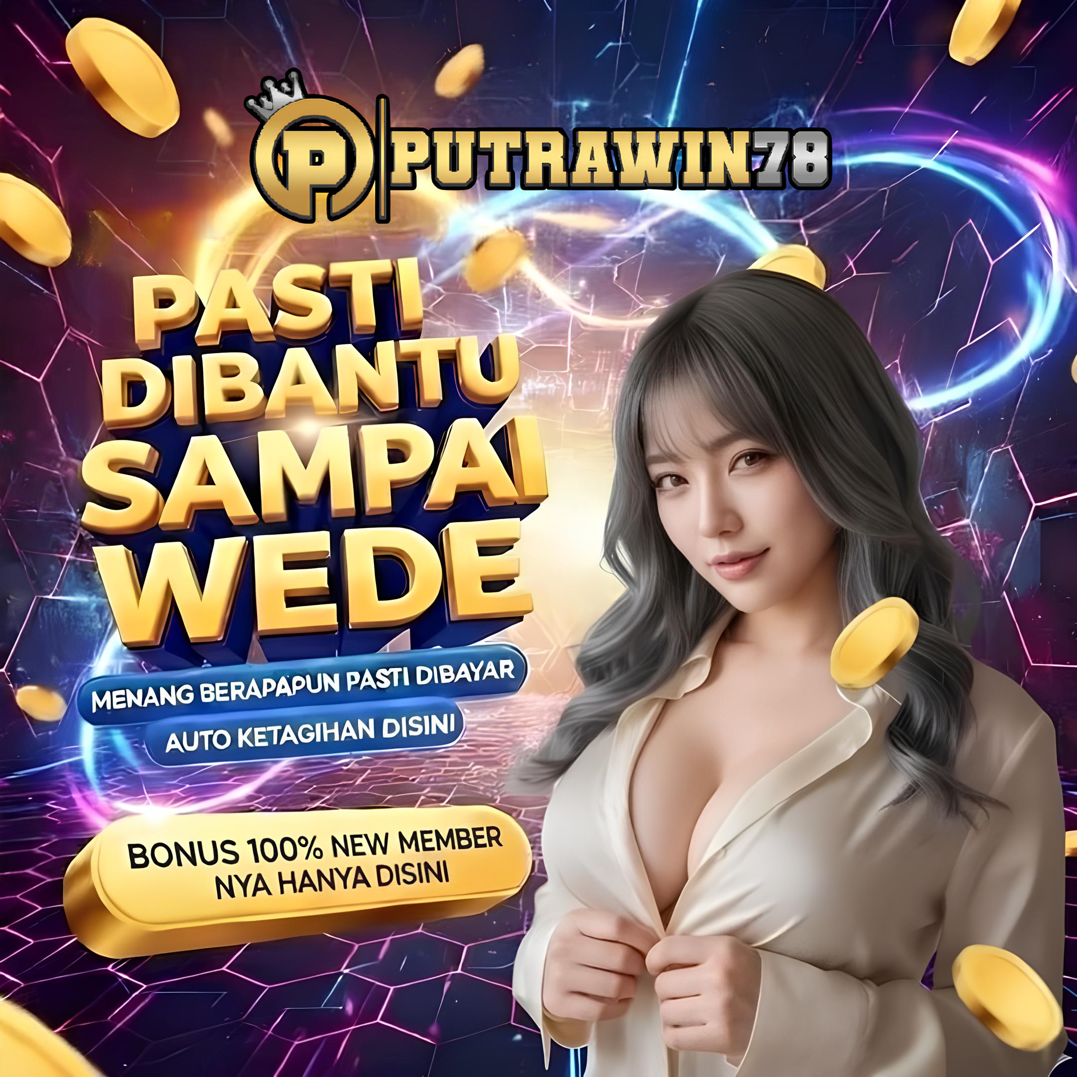PUTRAWIN78- Zona Hiburan Dengan Bonus dan Akses 24/7